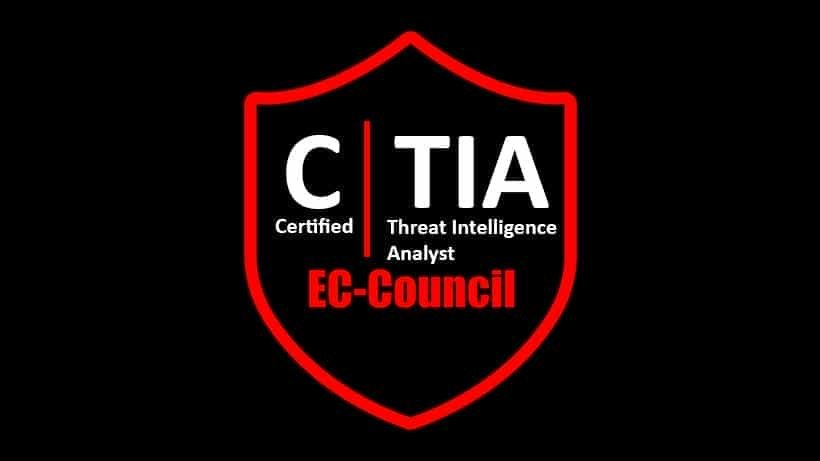 Certified Threat Intelligence Analyst (CTIA)